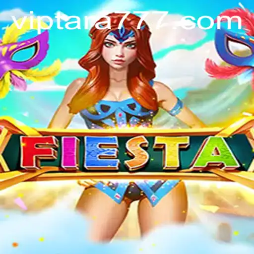 Fiesta: The Exciting World of Tara777