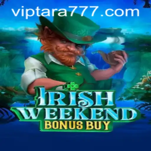 Discover the Magic of IrishWeekendBonusBuy: A Spellbinding Adventure with Tara777