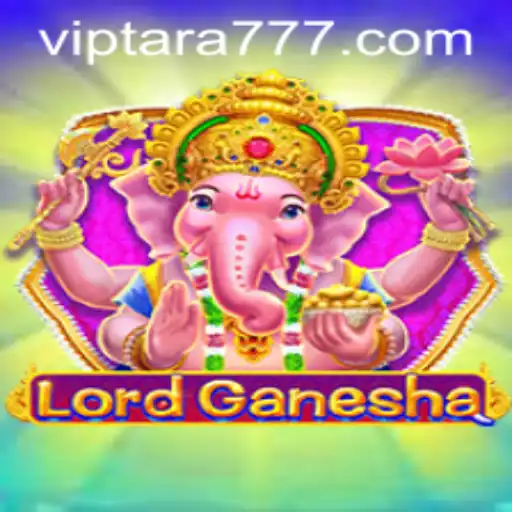 Exploring the Unique Universe of LordGanesha: A Journey into Tara777