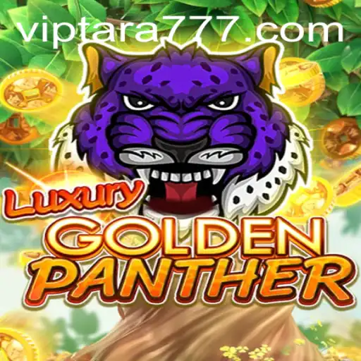 Unveiling LUXURYGOLDENPANTHER: A Thrilling Adventure with Tara777